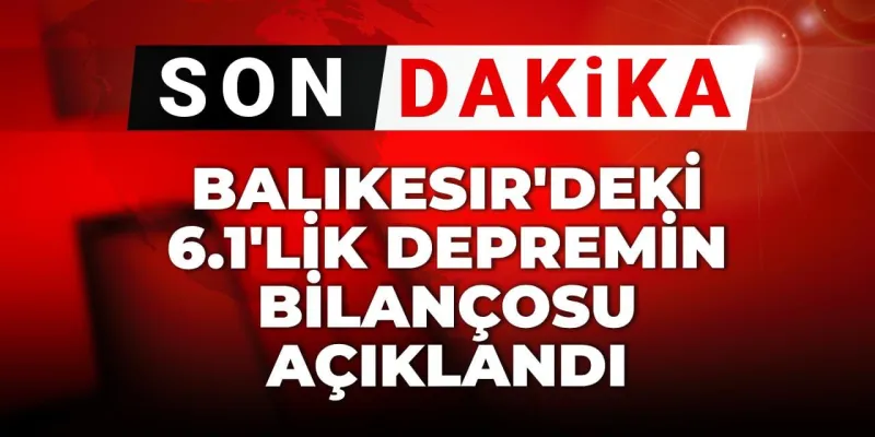 Balıkesir'de depremin bilançosu ortaya çıktı