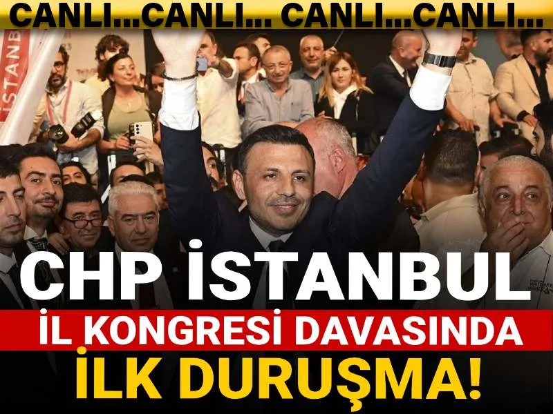 CHP İstanbul Kongresi İptal Mi? Kritik Duruşma Başlıyor!
