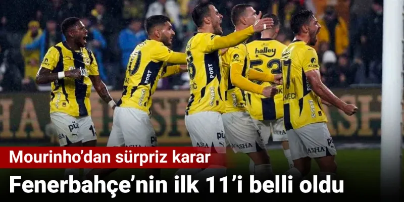Fenerbahçe'nin Hatayspor maçı ilk 11'i belli oldu