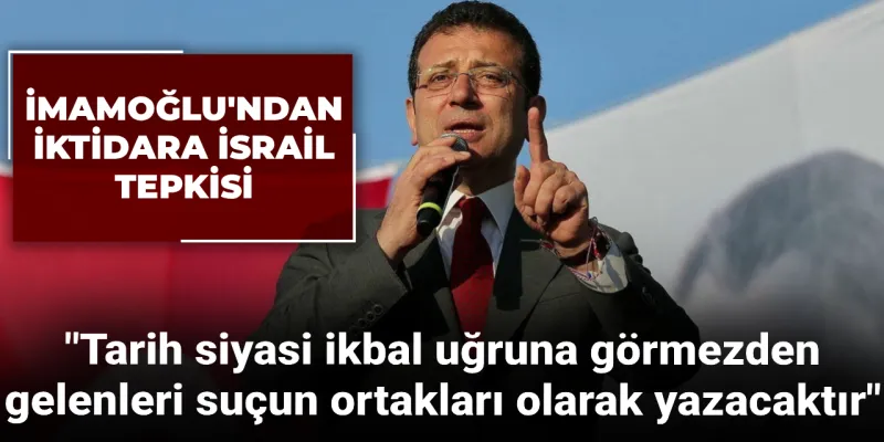 İmamoğlu'ndan iktidara ABD üzerinden İsrail tepkisi