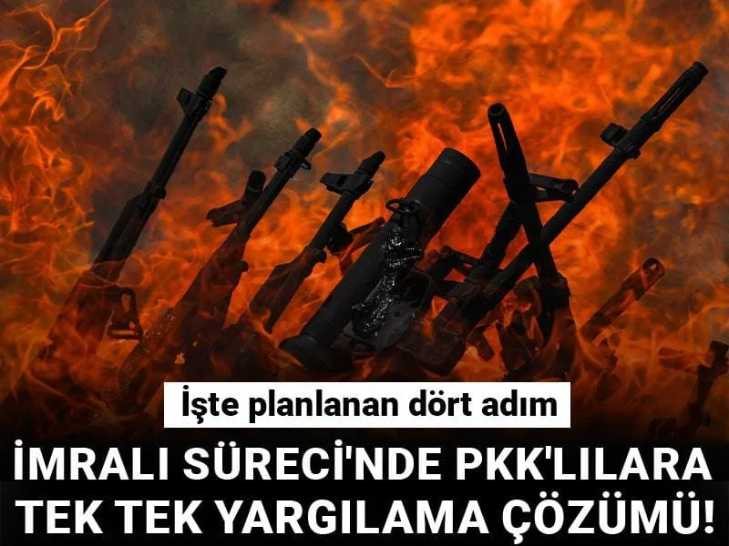 İmralı Süreci'nde PKK'lılara tek tek yargılama çözümü! İşte planlanan dört adım