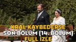 Kral Kaybederse Final! 14. Bölümü Kaçıranlar Buraya!