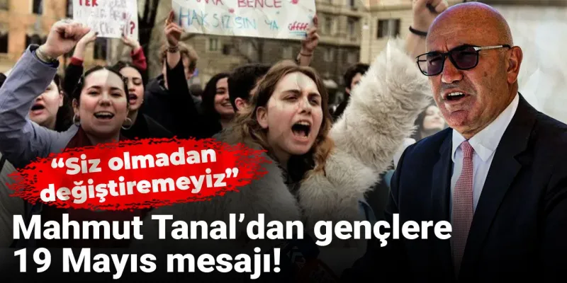 Mahmut Tanal'dan Gençlere Çağrı: "Siz Olmadan Değiştiremeyiz!"