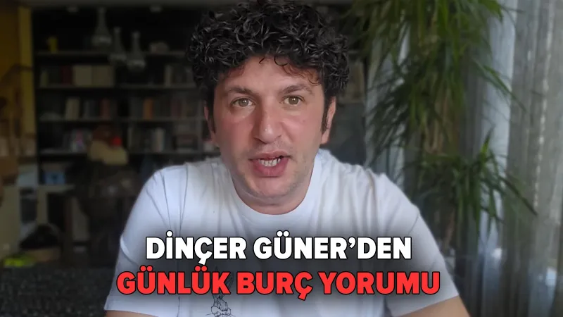 Dinçer Güner Uyardı: Burçları Kayıp Tehlikesi Bekliyor!