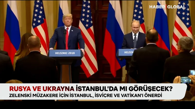 Rusya ve Ukrayna İstanbul’da mı görüşecek?