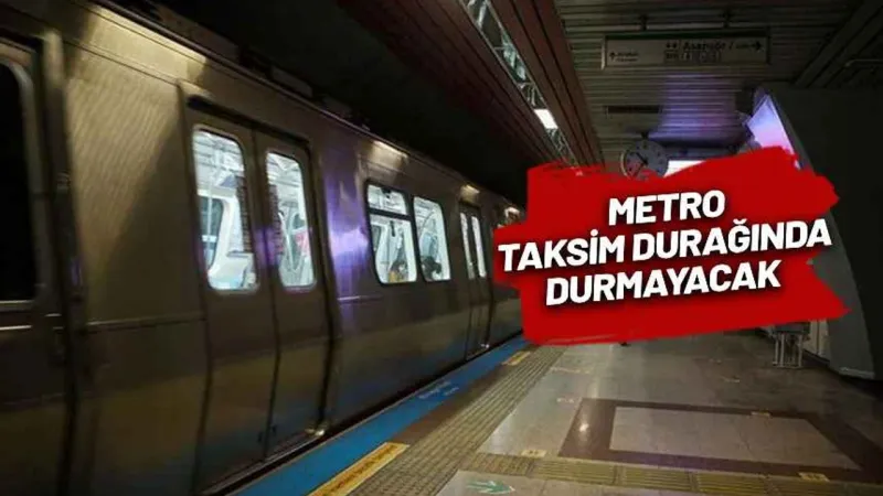 Taksim'e Giriş Yasak! Metro Durakları Neden Kapatıldı?